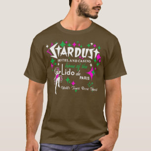 Stardust Hotel Casino Lido De Paris1 T-shirt