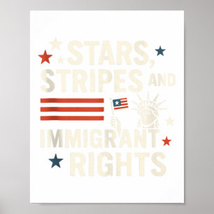 Stars, Strepen En Rechten Voor Immigranten Pro-imm Poster
