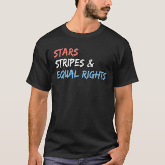 Stars stripes and Equal Rights 4e juli Vrouwen T-shirt