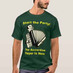 Start de Partij! De accordeonspeler is hier T-shirt