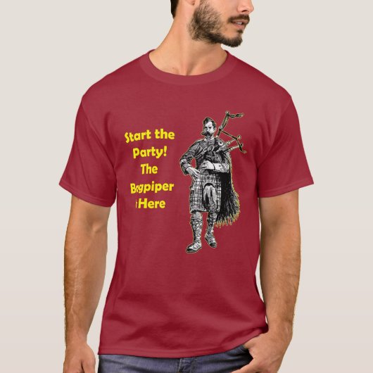 Start de Partij! De Bagpiper is hier T-shirt (Voorkant)