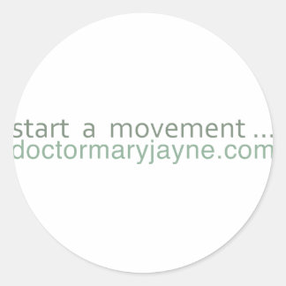 Start een movement....doctormaryjayne.com ronde sticker