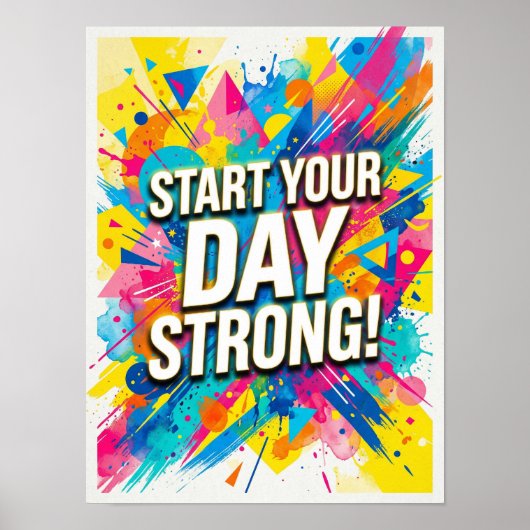 start je dag sterk poster (Voorkant)
