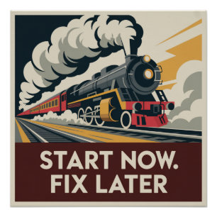 Start Nu. Repareer Later Perfect Poster