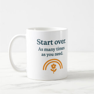 Start over. As many times as you need - Mug Koffiemok
