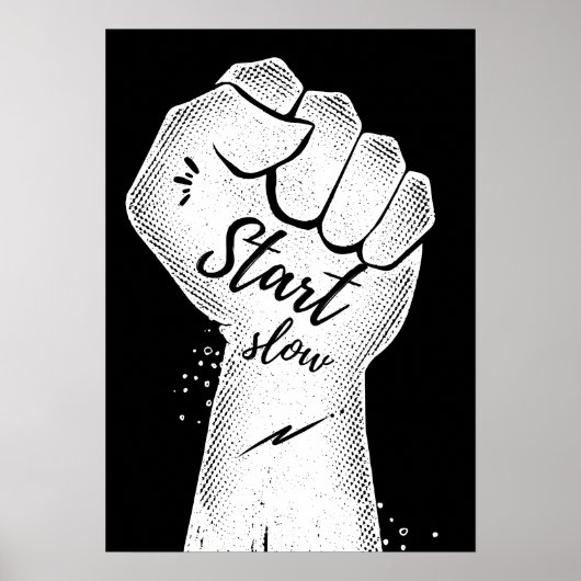 Start slow. Motivational Poster (Voorkant)