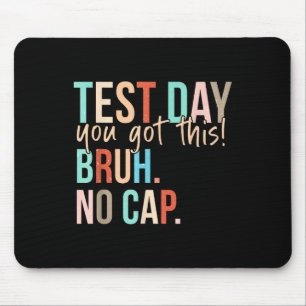 Start State Testing Day Motivatie Je hebt deze BR Muismat