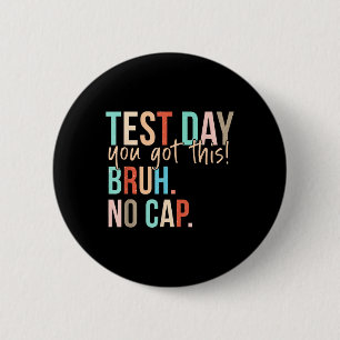 Start State Testing Day Motivatie Je hebt deze BR Ronde Button 5,7 Cm