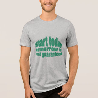 Start Vandaag Morgen Is Niet Gegarandeerd Motivati Tri-Blend Shirt