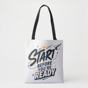 Start Voordat Je Gereed Bent Motiverende Inspirati Draagtas