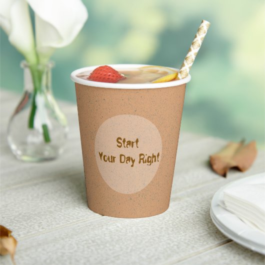 Start Your Day Right - Inspirational Coffee Cup  Papieren Bekers (Insitu)
