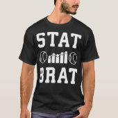 Stat Brat Sabermetrics Baseball Sports Analytics S T-shirt (Voorkant)