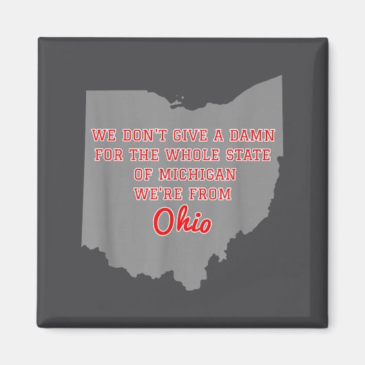 State Of Ohio We Don't Give A For Michigan  Magneet (Voorkant)