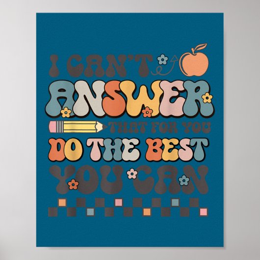 State Testing Day Motivational I Cant Answer That Poster (Voorkant)