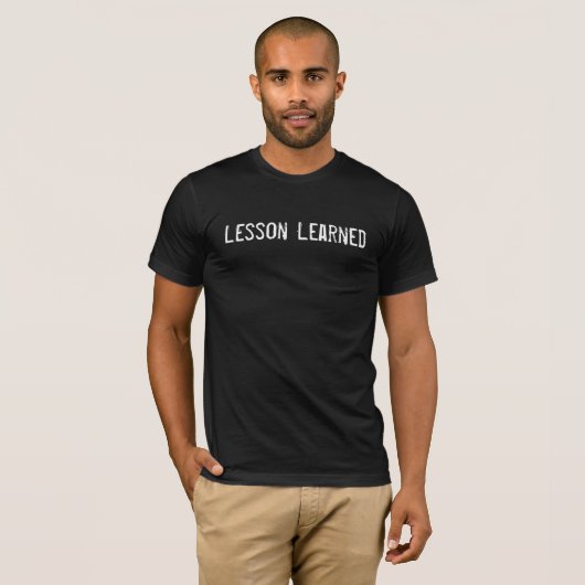 Statement Lesson Learned Funny Gezegde Typografie T-shirt (Voorkant volledig)