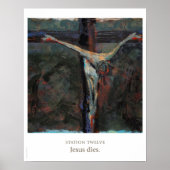 Station Douze : Jésus meurt. Affiche (Devant)