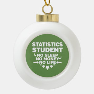 Statistieken Student No Life or Money Keramische Bal Ornament