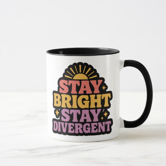 Stay Bright, Stay Divergent Mok (Rechts)