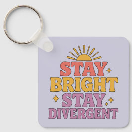 Stay Bright, Stay Divergent Sleutelhanger