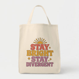 Stay Bright, Stay Divergent Tote Bag