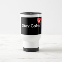 Stay Calm Coffee Mug & Travel Mug – Funny & Relaxe