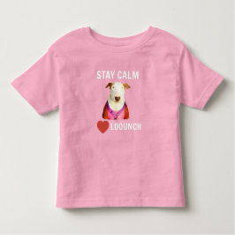 STAY CALM - LOVE LOOUNCH, Toddler's T-shirt