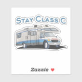Stay Class C Sticker - RV Sticker (Vel)