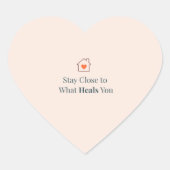 Stay Close to What Heals You Minimal Motivational Hart Sticker (Voorkant)