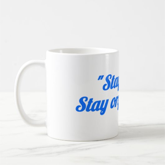 “Stay Fresh Stay Organized Mug – Motivational cup (Gauche)
