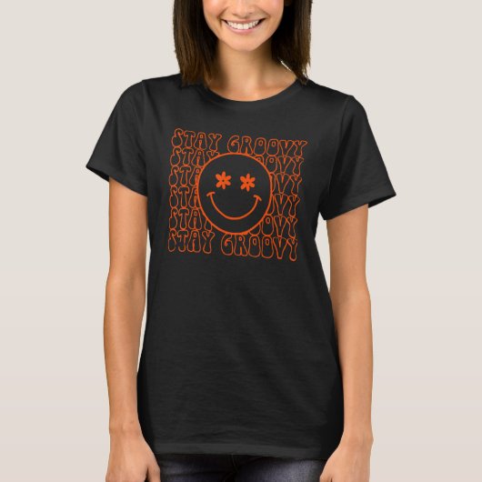 Stay Groovy Smiling Face Positive Mind Inspiration T-shirt (Voorkant)