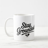 Stay Grounded Coffee Mok (Links)