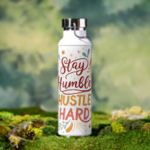 Stay Humble Hustle Hard Water Bottle – Motivattion