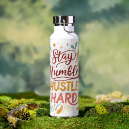 Stay Humble Hustle Hard Water Bottle – Motivattion Waterfles