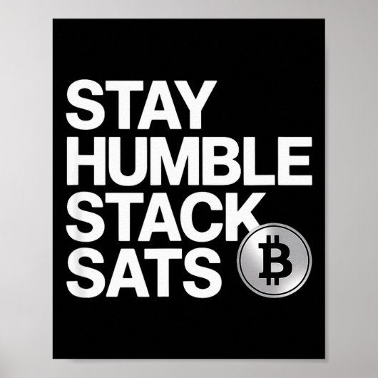 Stay Humble Stack Sats  Poster (Voorkant)