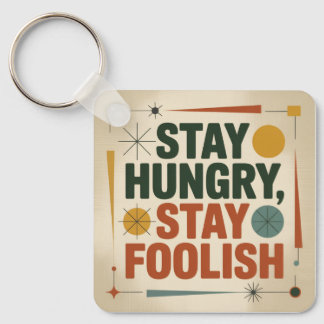 Stay Hungry, Stay Foolish Sleutelhanger