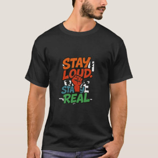 Stay Loud. Stay Real. — Graffiti Tee T-shirt