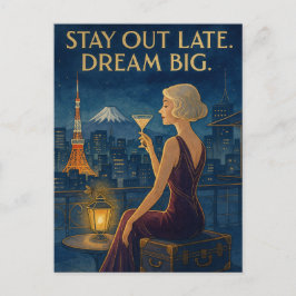 Stay Out Late. Dream Big.  Briefkaart