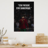 Stay Patient Stay Dangerous Motivation Poster (Cuisine)
