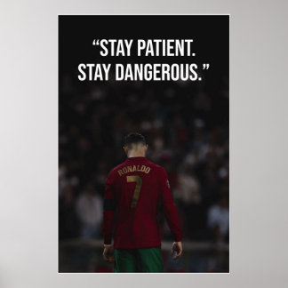 Stay Patient Stay Dangerous Motivation Poster