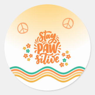 Stay Pawsitive  Ronde Sticker