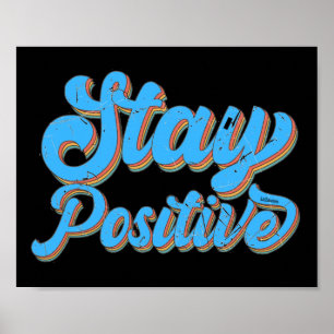 STAY POSITIVE 70's typografische retro-design Poster