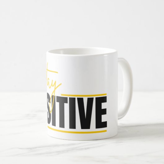 Stay Positive Mug – Start Your Day with a Message (Devant droit)