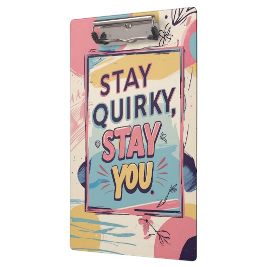 Stay Quirky Stay You Motivational Clipboard Klembord (Links)