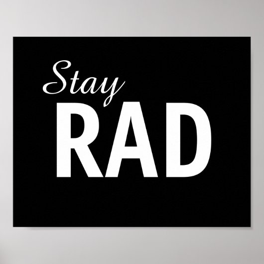 Stay Rad 8" x 10" Frameable Poster (Devant)