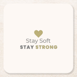 Stay Soft Stay Strong Minimal Motivational Coaster Vierkante Kartonnen Onderzetter