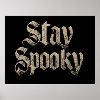 "Stay Spooky" Vintage Gothic Typography Poster