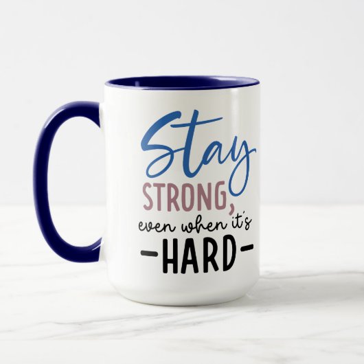 Stay Strong Coffee Mug (Gauche)