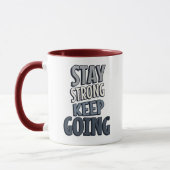 Stay Strong Keep Going – Grey Inspirational Mug (Gauche)