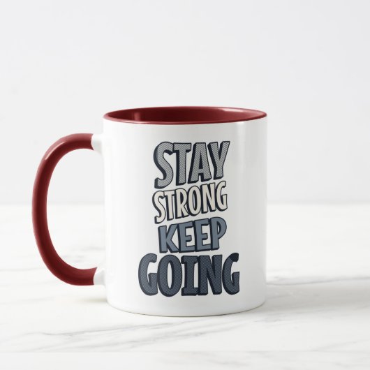 Stay Strong Keep Going – Grey Inspirational Mug (Gauche)