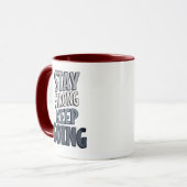 Stay Strong Keep Going – Grey Inspirational Mug (Devant gauche)